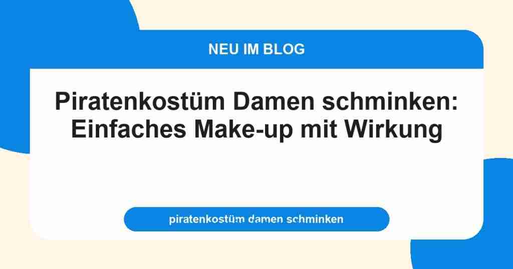 piratenkostüm damen schminken – Inspiration und Tipps von CarnivalStore.de